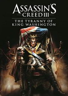 Assassin&#39;s Creed 3 Tyranny of King Washington